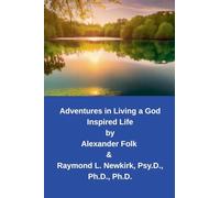 Adventures in Living a God Inspired Life