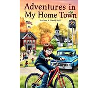 Adventures in My Home Town