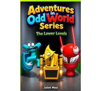 Adventures in Odd World Series: The Lower Levels