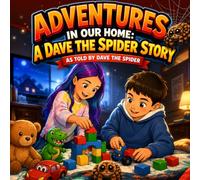 Adventures in our home:A Dave the spider story