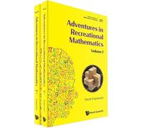 Adventures In Recreational Mathematics (In 2 Volumes): 21 (Problem Solving in Mathematics and Beyond)