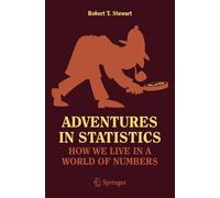Adventures in Statistics: How We Live in a World of Numbers (Copernicus Books)