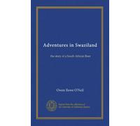 Adventures in Swaziland: the story of a South African Boer