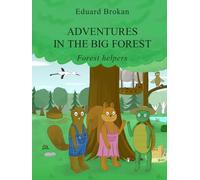 Adventures in the Big Forest: Forest helpers