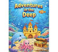 Adventures in the Deep: Deep Sea Coloring Book For Kids