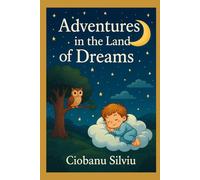 Adventures in the Land of Dreams