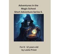 Adventures in the Magic School: Short Adventure Series 5