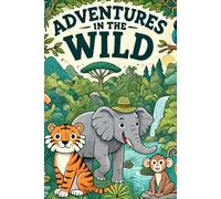 Adventures in the Wild: A Coloring Book