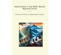 Adventures in the Wild: Bonds Beyond Limits (Classic Bundles)