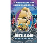 Adventures In Time: Nelson Hero Of The Seas