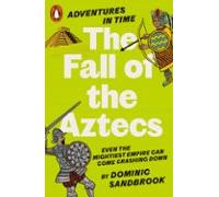 Adventures In Time: The Fall Of The Aztecs (ebook)