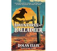 Adventures of a Balladeer: An inspiring memoir on listening to your inner voice, following your dreams, and finding your "Hozho"