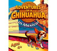 Adventures of a Chihuahua in Mexico Coloring Book