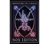 Adventures of a Magus - The Magick Companion: NOX Edition: 1