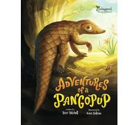 Adventures of a Pangopup: 2 (Endangered and Misunderstood Animals)