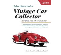 Adventures of a Vintage Car Collector: Revisited Half a Century Later