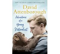 Adventures Of A Young Naturalist: The Zoo Quest Expeditions