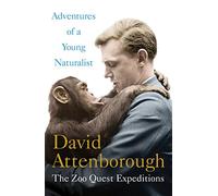 Adventures of a Young Naturalist: The Zoo Quest Expeditions [Idioma Inglés]