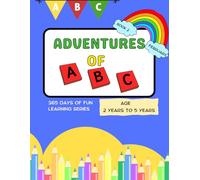 ADVENTURES OF ABC: 365 DAYS OF FUN LEARNING BOOK SERIES