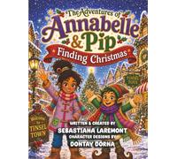 Adventures of Annabelle and Pip: Finding Christmas