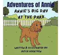 Adventures of Annie: Annie’s big day at the park