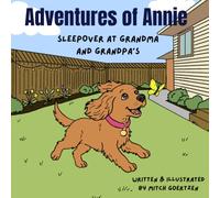 Adventures of Annie: Sleepover at Grandma and Grandpa’s
