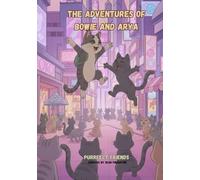 Adventures of Arya and Bowie: Purrfect Friends (The Adventures of Bowie and Arya)