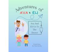 Adventures of Ava and Eli: Ava and Eli Go To The Doctor