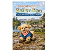 Adventures of Bailey Boo - Off to Tarn Hows - The Lake District
