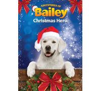 Adventures Of Bailey: Christmas Hero [Reino Unido] [DVD]