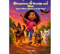 Adventures Of Brooke and Max: "Brooke and Max's Adventure in the Wild Woods" (Brooke and Max: Tales of Friendship and Fun)