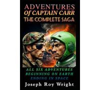 Adventures Of Captain Carr: The Complete Saga (New Order Of Alexandria Saga & Universe)
