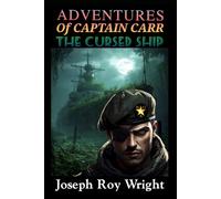 Adventures Of Captain Carr: The Cursed Ship (New Order Of Alexandria Saga & Universe)