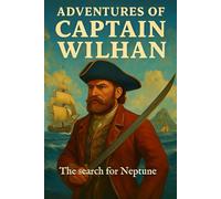 Adventures of Captain Wilhan: The search for Neptune