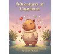 Adventures of Capybara: A Cozy Coloring Book of Everyday Moments - 25 Adorable Scenes for Kids & Adults