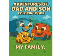 Adventures of Dad and Son - My Family: A cute truck coloring story for kids