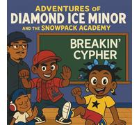 Adventures of Diamond Ice Minor: Breakin' Cypher