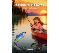 Adventures of Eowynn | Catching Supper