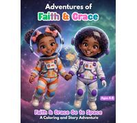 Adventures of Faith & Grace: Faith & Grace Go to Space