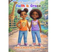 Adventures of Faith & Grace: Faith & Grace Go to the Zoo | A Coloring & Story Adventure