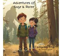 Adventures of Gage Roree: Camping Trip