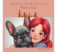 Adventures of Gryffin the Frenchie Music City