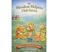 Adventures of Heart & Courage: 2 (Meadow Helpers Club)