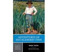 Adventures of Huckleberry Finn: A Norton Critical Edition: 0 (Norton Critical Editions)