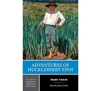 Adventures of Huckleberry Finn: A Norton Critical Edition: 0 (Norton Critical Editions)