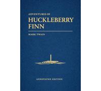 Adventures of Huckleberry Finn (Astor Edition): The Complete Novel with Literary, Historical, and Social Commentary