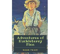 Adventures of Huckleberry Finn: Original Classics and Annotated