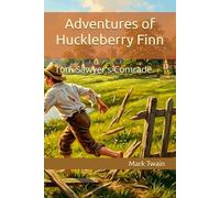 Adventures of Huckleberry Finn: Tom Sawyer's Comrade