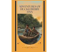 Adventures of Huckleberry Finn: With original illustrations