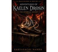Adventures of Kaelen Drosin: The Infernal Ascent